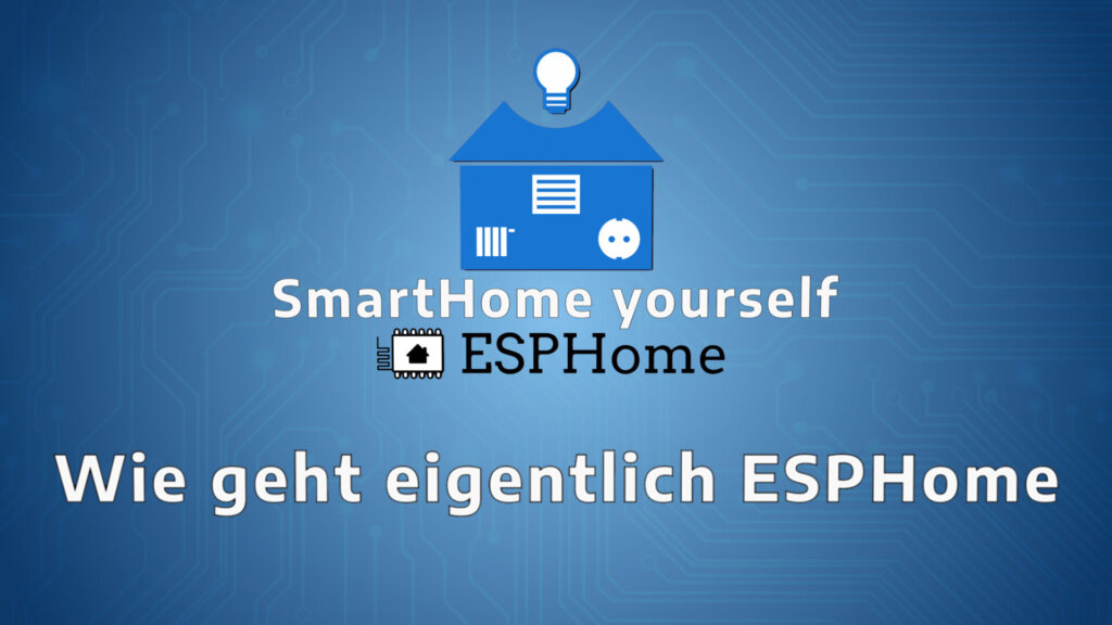 wie geht eigentlich esphome